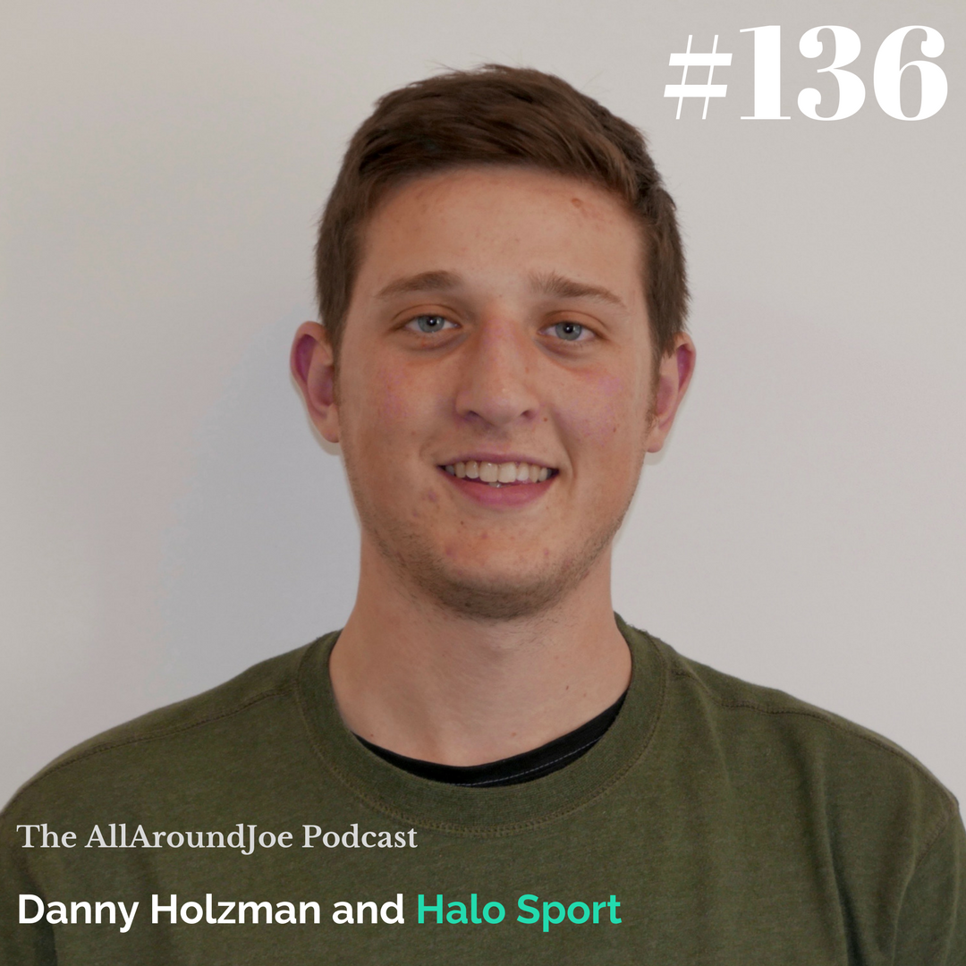 AAJ 136: Danny Holzman and Halo Sport with Joe Bauer