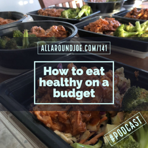 AAJ 141: How to eat healthy on a budget with Joe Bauer