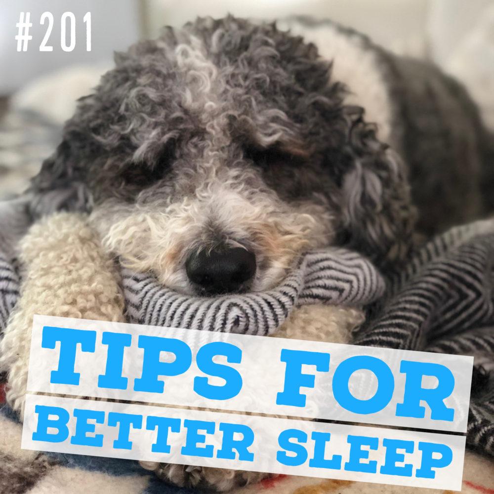 Tips for better sleep – Ep. 201