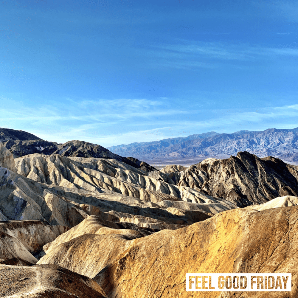 Feel Good Friday – Death Valley National Park – The Open