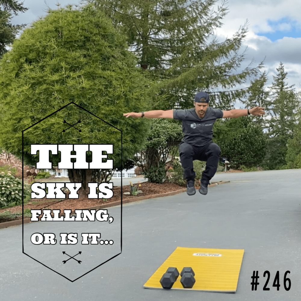 The sky is falling, or is it… – Ep. 246
