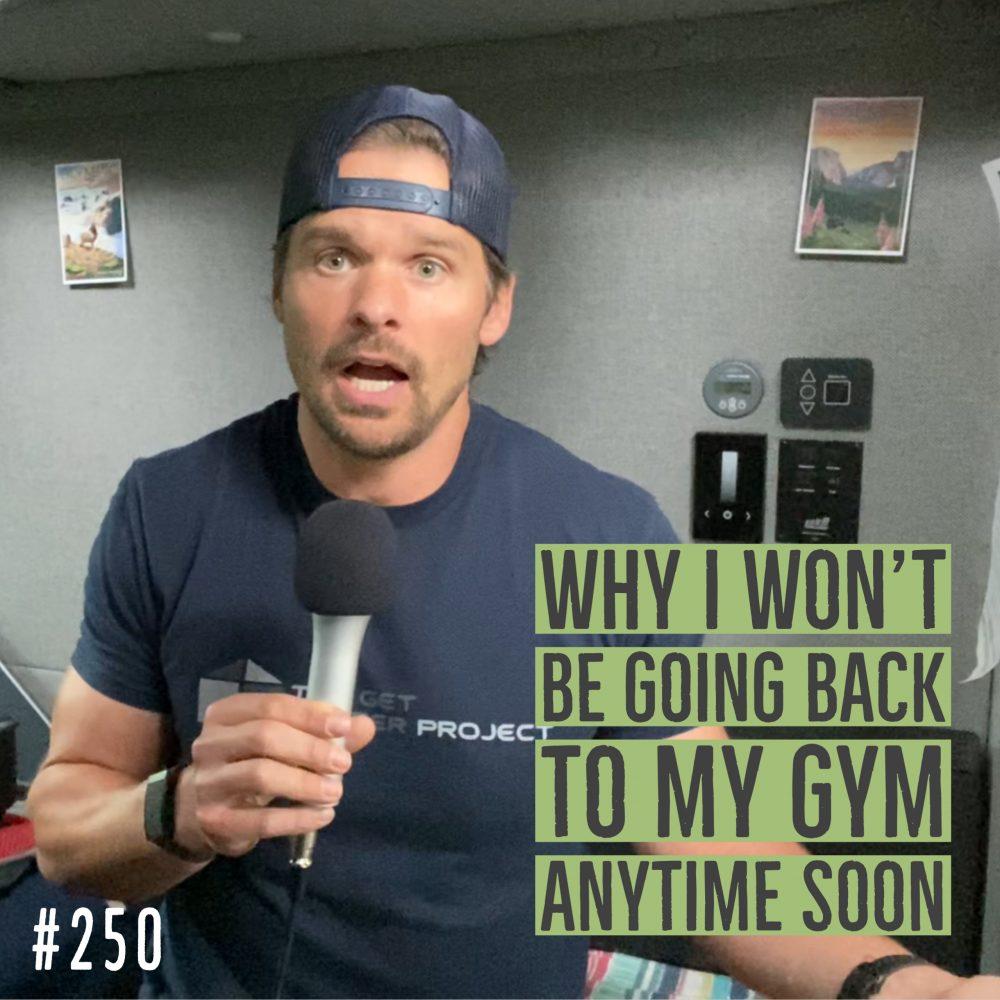 AAJ 250_ Why I won’t be going back to my gym anytime soon by Joe Bauer of allaroundjoe health, fitness, and nutrition podcast in a van