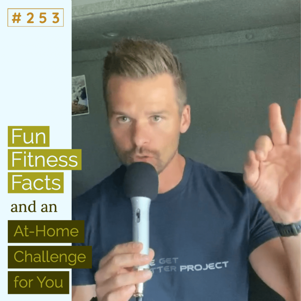 Fun Fitness Facts and an At-Home Challenge for You – Ep. 253