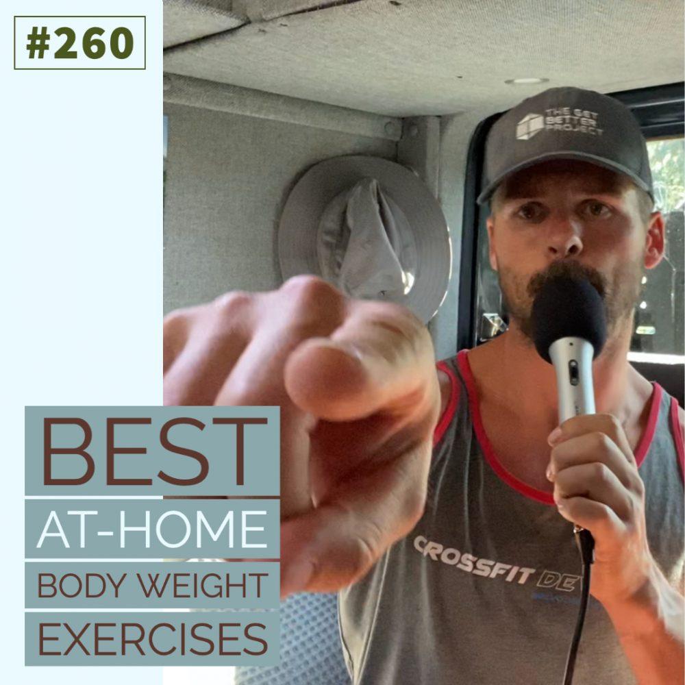 Best At-Home Body Weight Exercises – Ep. 260