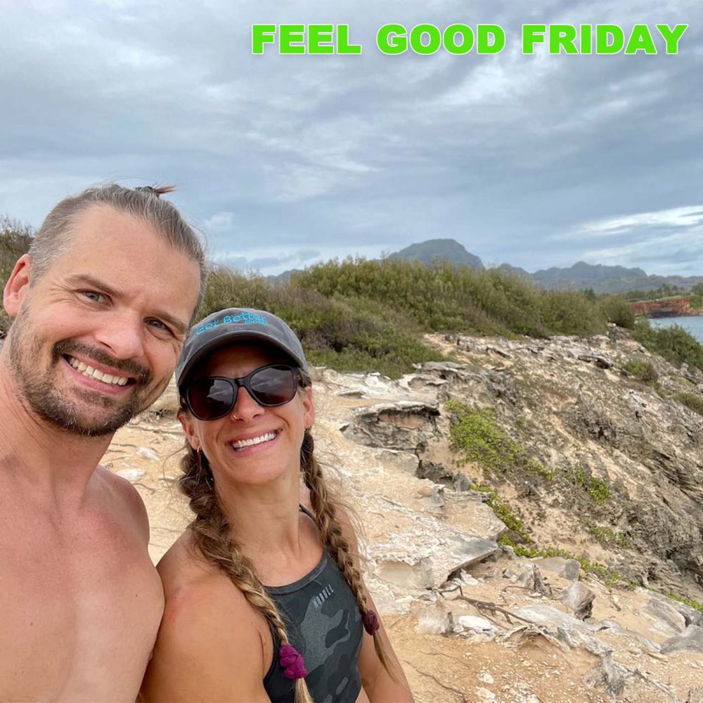 Feel Good Friday - Holiday Focus - Those Bulgarian’s - Others First with Joe and Emily in Kauai